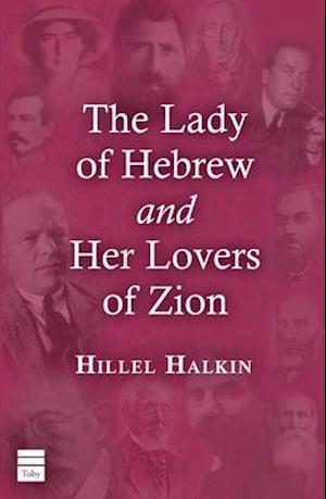 The Lady of Hebrew and Her Lovers of Zion