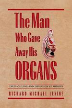 The Man Who Gave Away His Organs