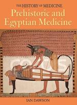 Prehistoric and Egyptian Medicine