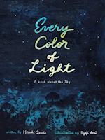 Every Color of Light : A Book about the Sky 