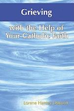 Grieving with the Help of Your Catholic Faith