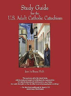 Study Guide for the Us Adult Catholic Catechism