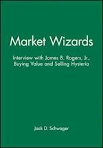 Market Wizards: Interview with James B. Rogers, Jr., Buying Value and Selling Hysteria Disc 9
