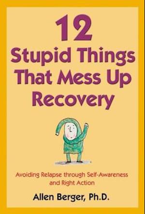 12 Stupid Things That Mess Up Recovery