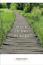 Walk in Dry Places