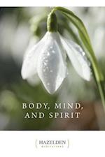 Body, Mind, and Spirit