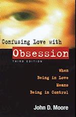 Confusing Love With Obsession