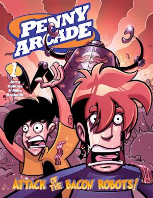 Penny Arcade Volume 1: Attack Of The Bacon Robots!