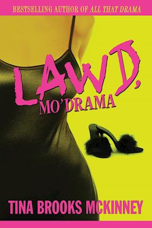 Lawd, Mo' Drama
