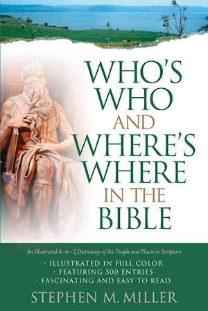 Who's Who And Where's Where In The Bible