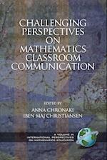 Challenging Perspectives on Mathematics Classroom Communication (PB)