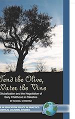 Tend the Olive, Water the Vine