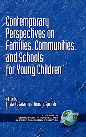 Contemporary Perspectives on Families, Communities, and Schools for Young Children (Hc)