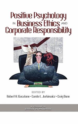 Positive Psychology in Business Ethics and Corporate Responsibility (Hc)