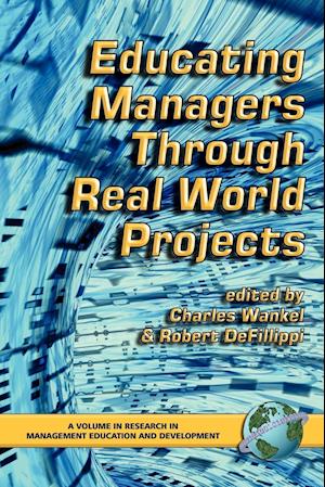 Educating Managers Through Real World Projects (PB)