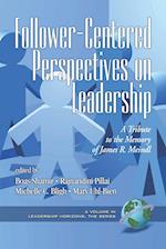 Follower-Centered Perspectives on Leadership