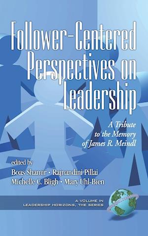 Follower-Centered Perspectives on Leadership