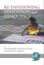 Re-Envisioning Education and Democracy (PB)