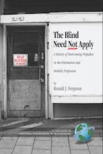 The Blind Need Not Apply