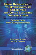 From Bureaucracy to Hyperarchy in Netcentric and Quick Learning Organizations (PB)