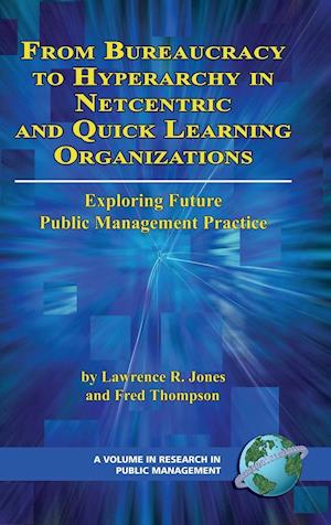 From Bureaucracy to Hyperarchy in Netcentric and Quick Learning Organizations