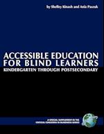 Accessible Education for Blind Learners Kindergarten Through Postsecondary (PB)
