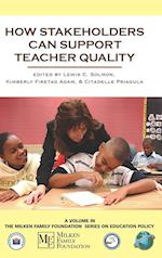 How Stakeholders Can Support Teacher Quality (Hc)