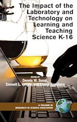 The Impact of the Laboratory and Technology on Learning and Teaching Science K-16 (Hc)