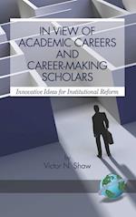 In View of Academic Careers and Career-Making Scholars