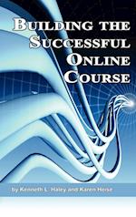 Building the Successful Online Course (Hc)