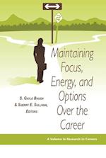 Maintaining Focus, Energy, and Options Over the Career (Hc)
