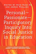 Personal Passionate Participatory Inquiry Into Social Justice in Education (PB)
