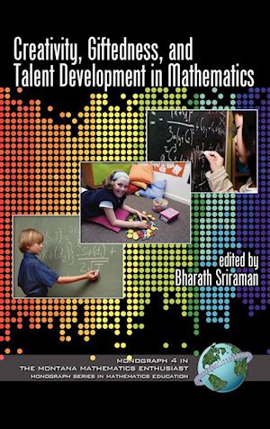 Creativity, Giftedness, and Talent Development in Mathematics (Hc)