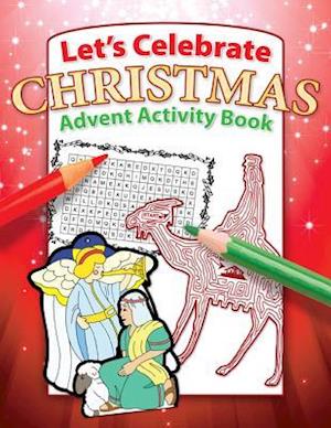 Let's Celebrate Christmas Advent Activity Book