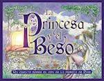 La Princesa y el Beso = The Princess and the Kiss