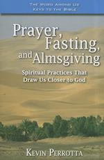 Prayer, Fasting, and Almsgiving