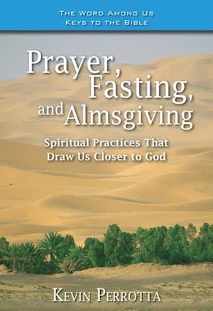 Prayer, Fasting, Almsgiving