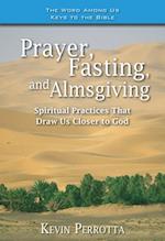 Prayer, Fasting, Almsgiving