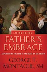 Living in the Father's Embrace