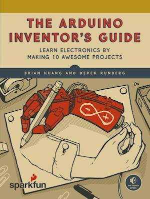 The Arduino Inventor's Guide