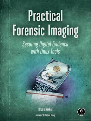 Practical Forensic Imaging