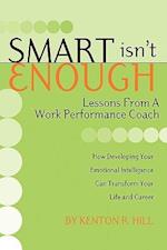 Smart Isn't Enough: Lessons from a Work Performance Coach 