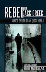 Rebel From Black Creek: James Byron Dean (1931-1955) 