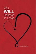 You Will Believe in Love 