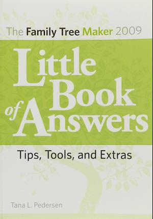 The Family Tree Maker 2009 Little Book of Answers