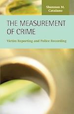 The Measurement of Crime: Victim Reporting and Police Recording 