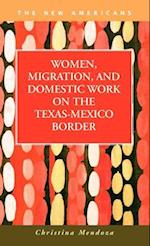Women, Migration, and Domestic Work on the Texas-Mexico Border