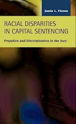 Racial Disparities in Capital Sentencing: Prejudice and Discrimination in the Jury Room 