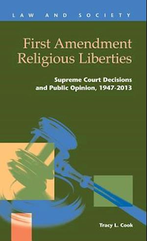 First Amendment Religious Liberties: Supreme Court Decisions and Public Opinion, 1947-2013