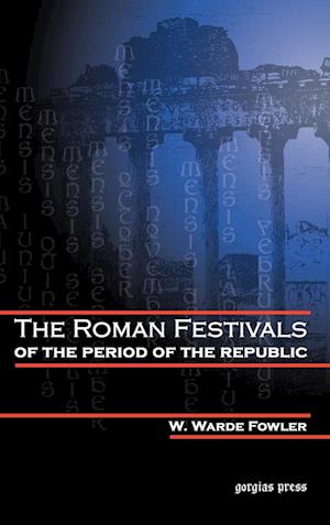 The Roman Festivals of the Period of the Republic